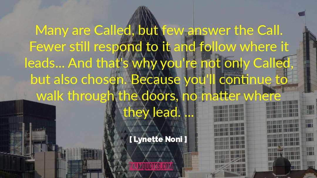 Lynette Noni Quotes: Many are Called, but few