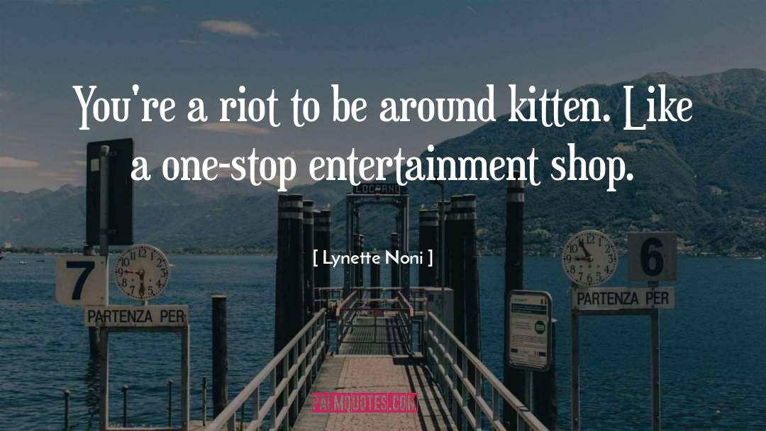 Lynette Noni Quotes: You're a riot to be