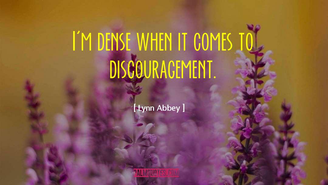 Lynn Abbey Quotes: I'm dense when it comes