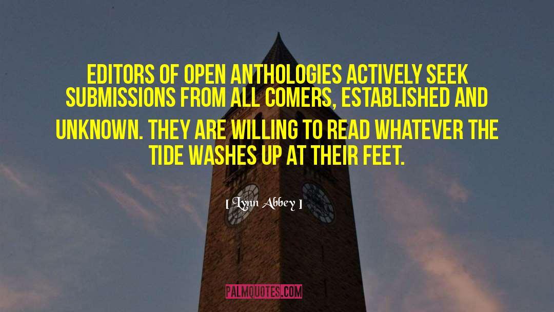 Lynn Abbey Quotes: Editors of open anthologies actively