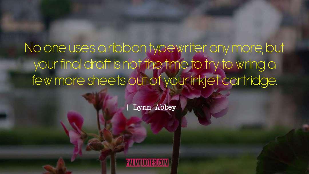 Lynn Abbey Quotes: No one uses a ribbon