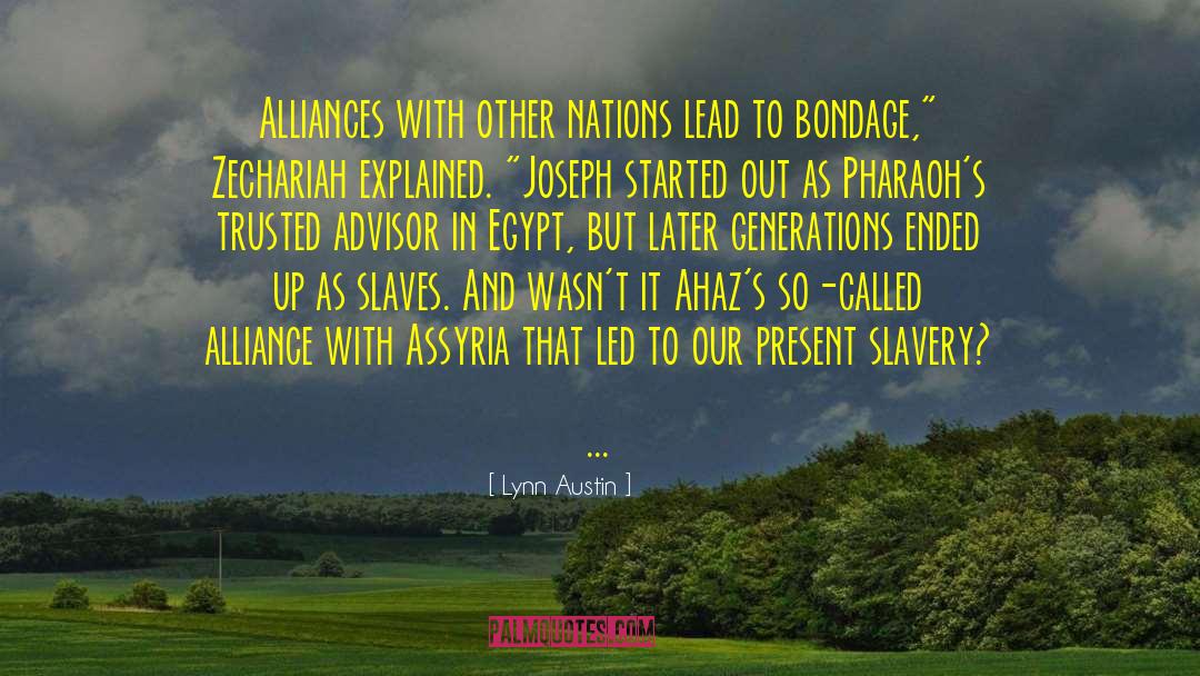 Lynn Austin Quotes: Alliances with other nations lead