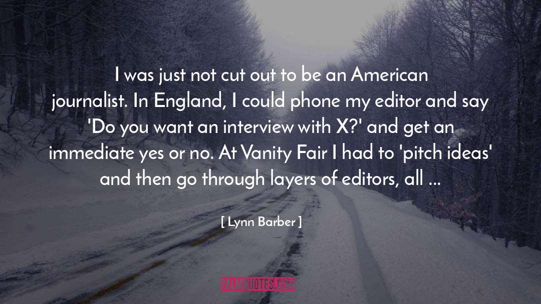 Lynn Barber Quotes: I was just not cut
