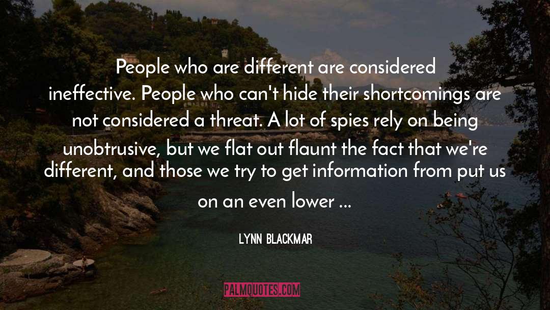 Lynn Blackmar Quotes: People who are different are