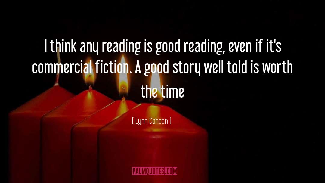 Lynn Cahoon Quotes: I think any reading is