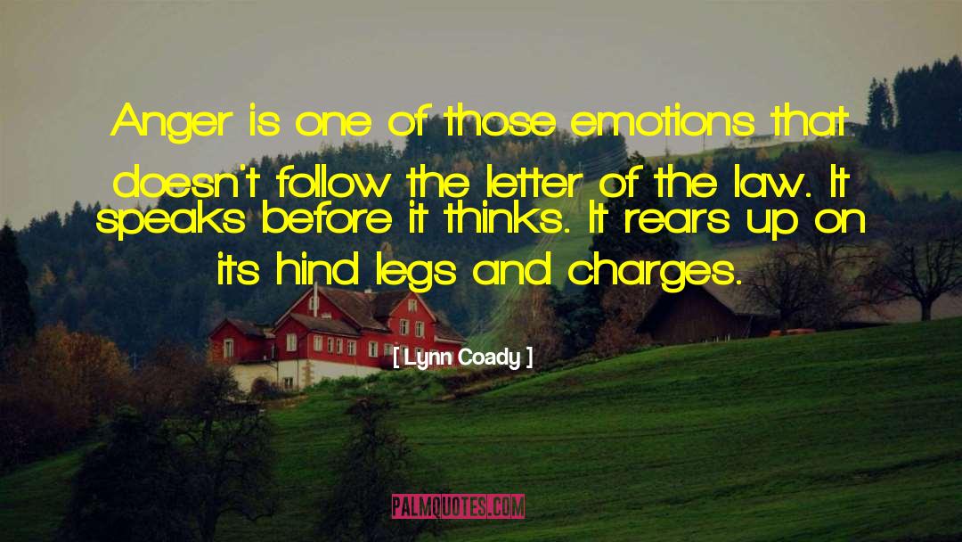 Lynn Coady Quotes: Anger is one of those