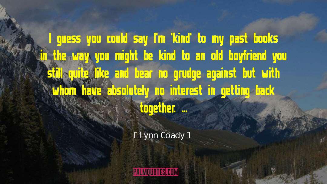 Lynn Coady Quotes: I guess you could say