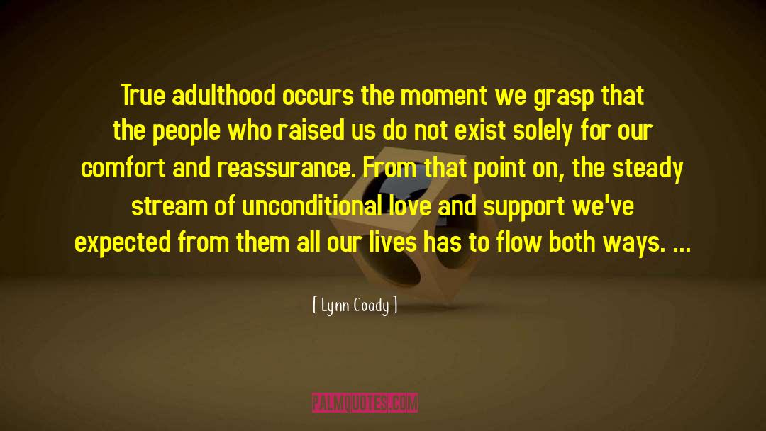 Lynn Coady Quotes: True adulthood occurs the moment