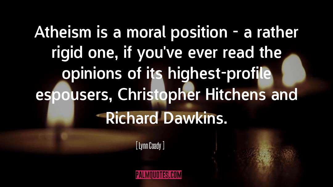 Lynn Coady Quotes: Atheism is a moral position