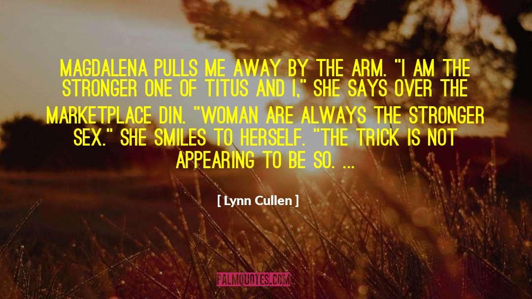 Lynn Cullen Quotes: Magdalena pulls me away by