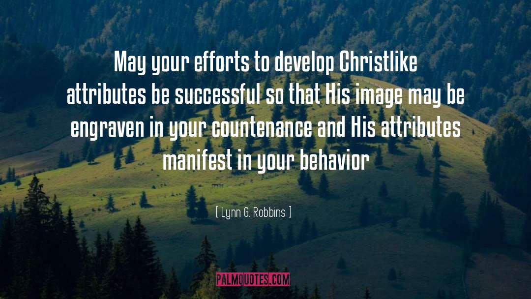 Lynn G. Robbins Quotes: May your efforts to develop