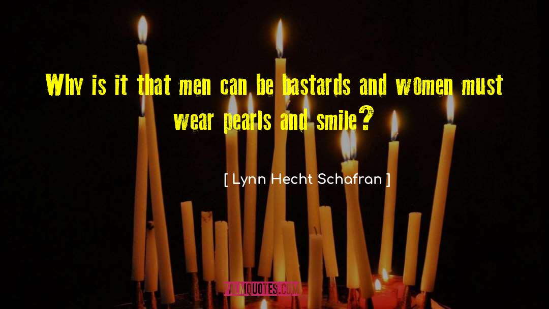 Lynn Hecht Schafran Quotes: Why is it that men