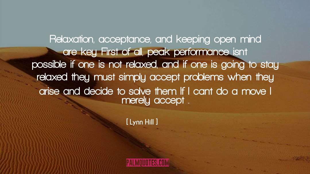 Lynn Hill Quotes: Relaxation, acceptance, and keeping open