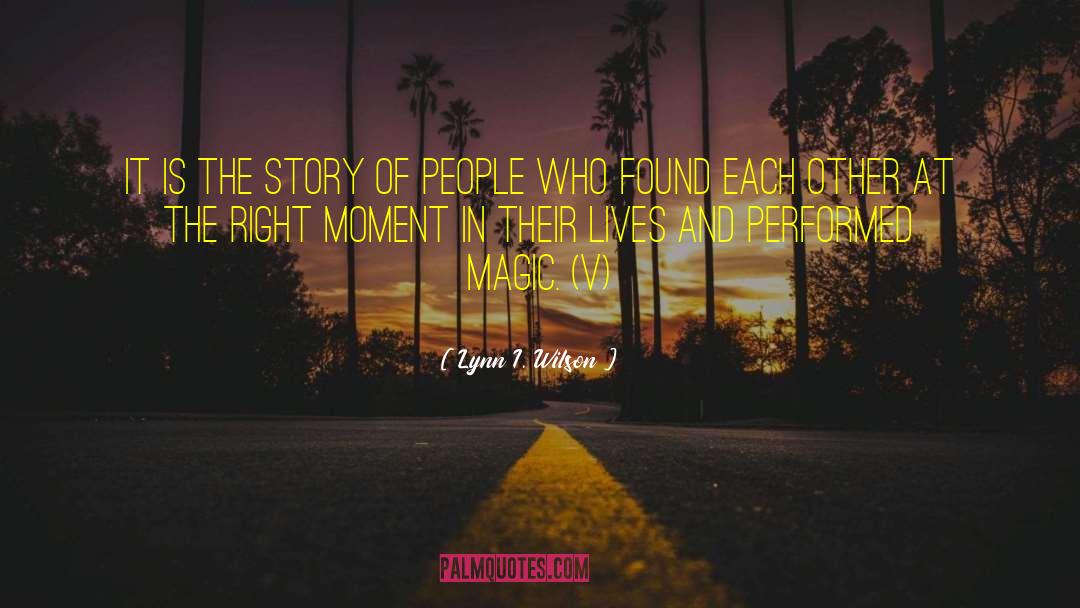 Lynn I. Wilson Quotes: It is the story of