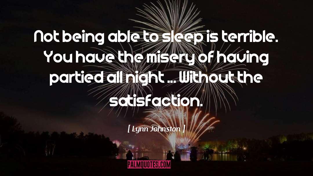 Lynn Johnston Quotes: Not being able to sleep