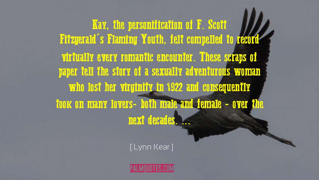 Lynn Kear Quotes: Kay, the personification of F.