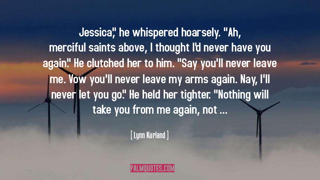 Lynn Kurland Quotes: Jessica,