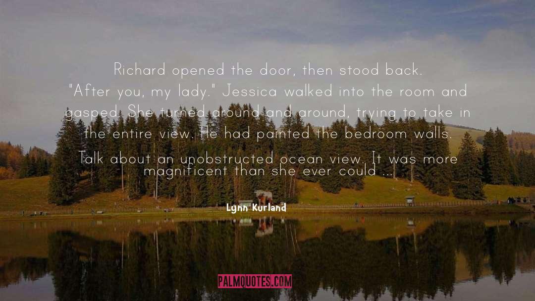 Lynn Kurland Quotes: Richard opened the door, then