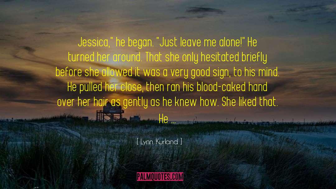 Lynn Kurland Quotes: Jessica,