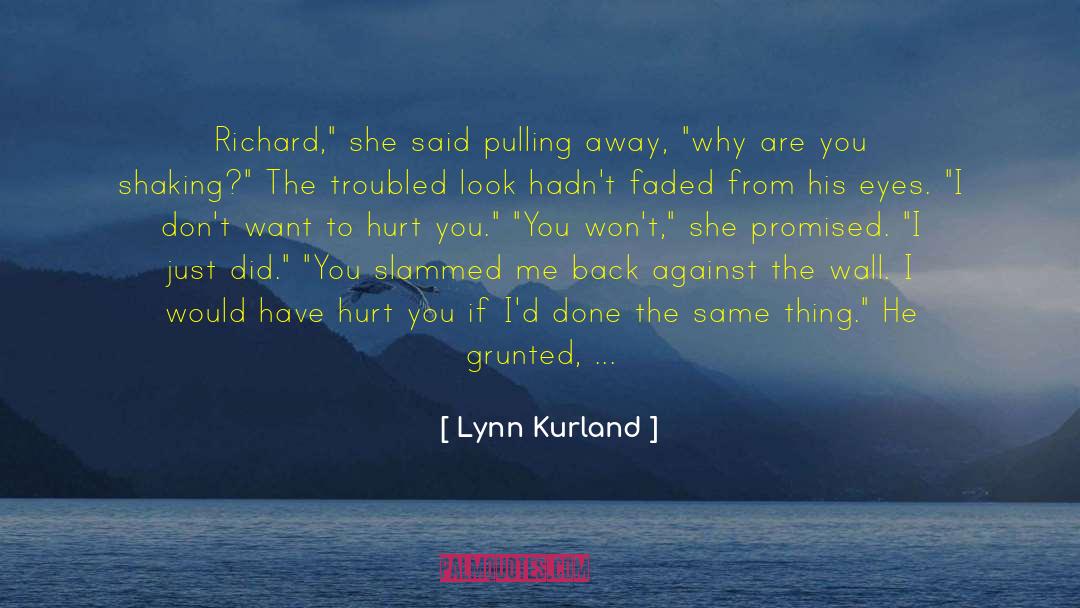 Lynn Kurland Quotes: Richard,