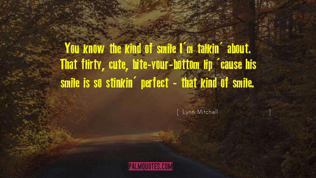 Lynn Mitchell Quotes: You know the kind of