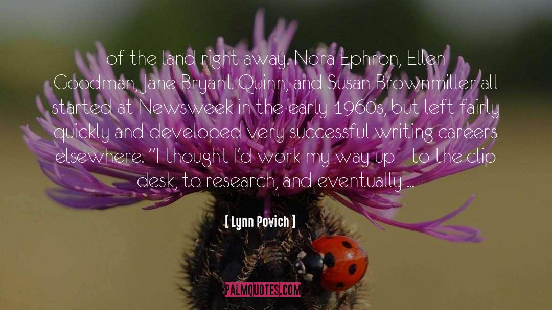 Lynn Povich Quotes: of the land right away.