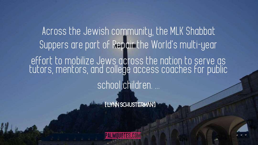 Lynn Schusterman Quotes: Across the Jewish community, the