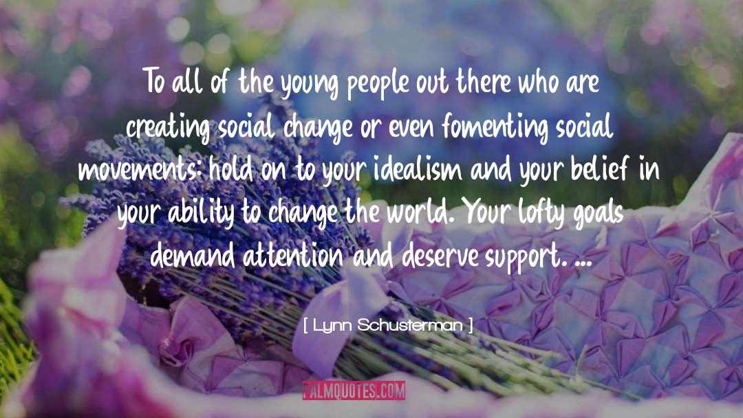 Lynn Schusterman Quotes: To all of the young