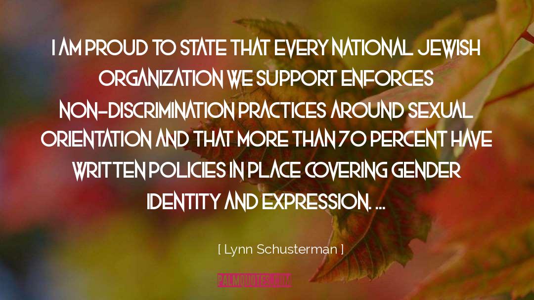 Lynn Schusterman Quotes: I am proud to state