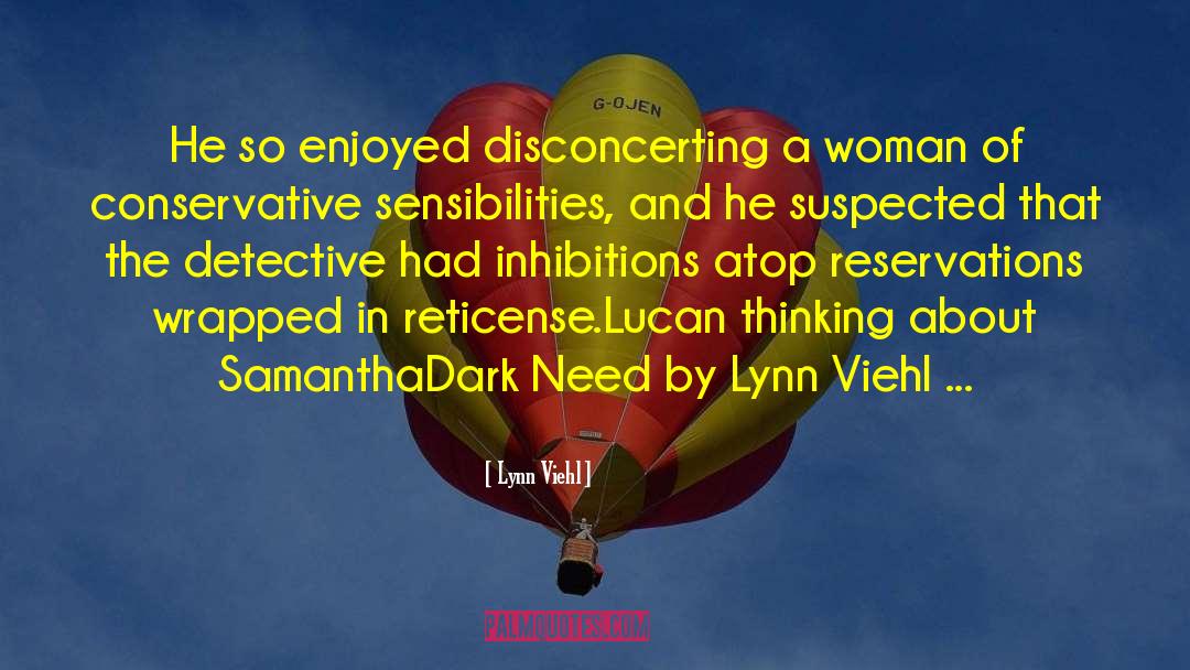 Lynn Viehl Quotes: He so enjoyed disconcerting a