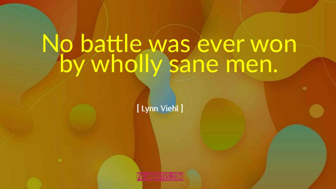 Lynn Viehl Quotes: No battle was ever won