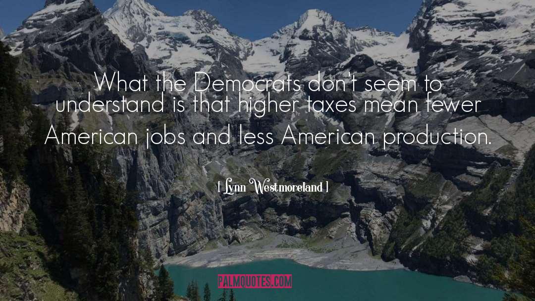Lynn Westmoreland Quotes: What the Democrats don't seem