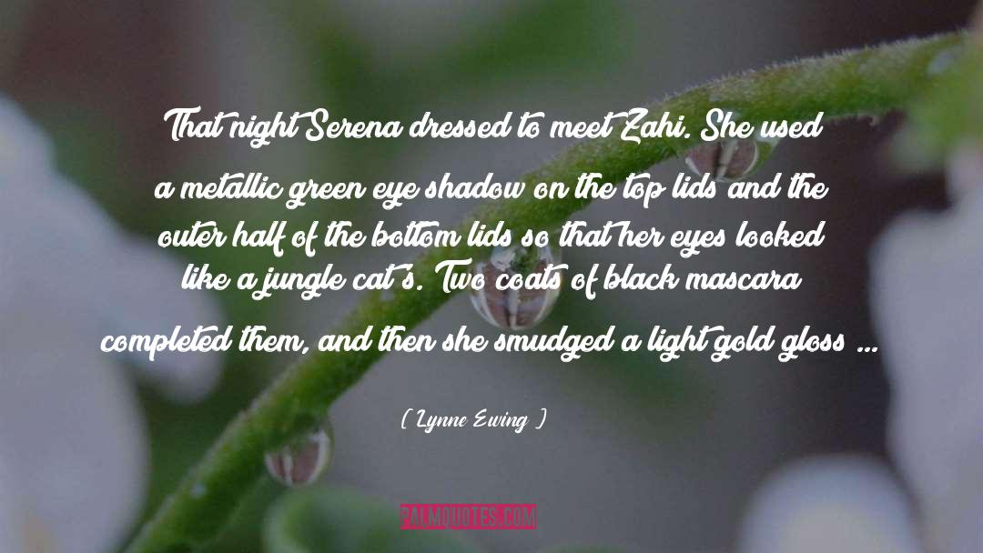 Lynne Ewing Quotes: That night Serena dressed to