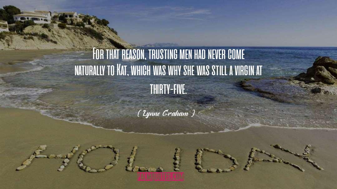 Lynne Graham Quotes: For that reason, trusting men