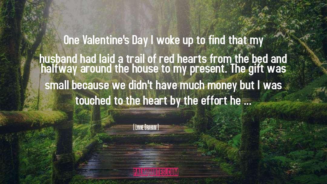 Lynne Graham Quotes: One Valentine's Day I woke