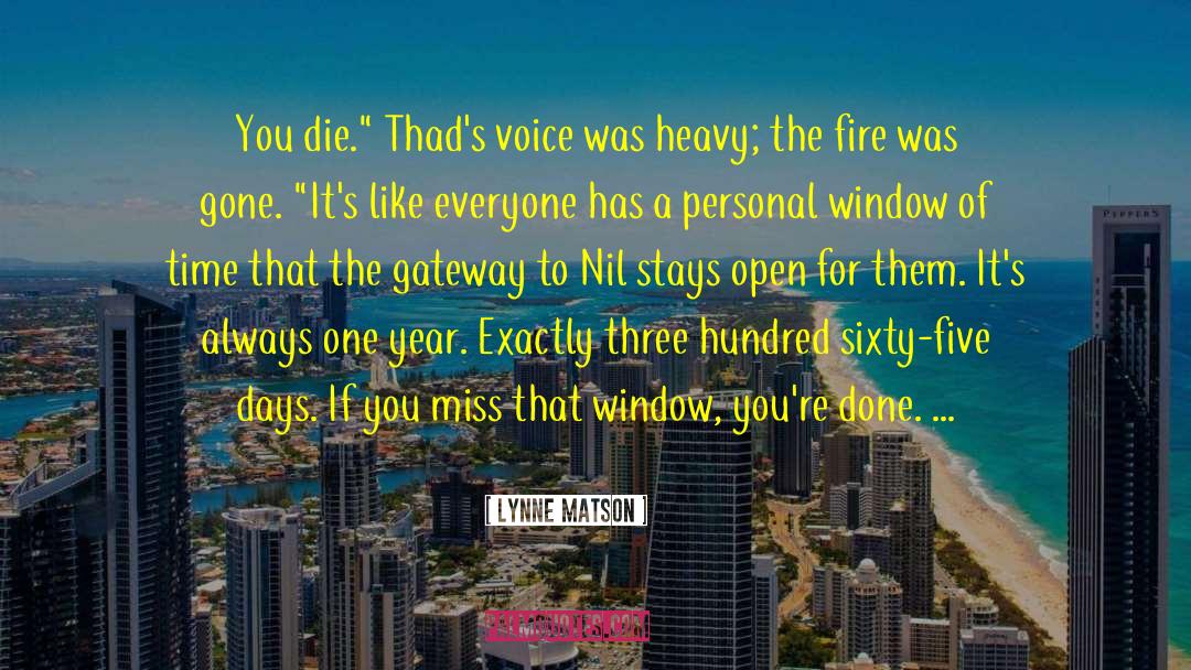 Lynne Matson Quotes: You die.
