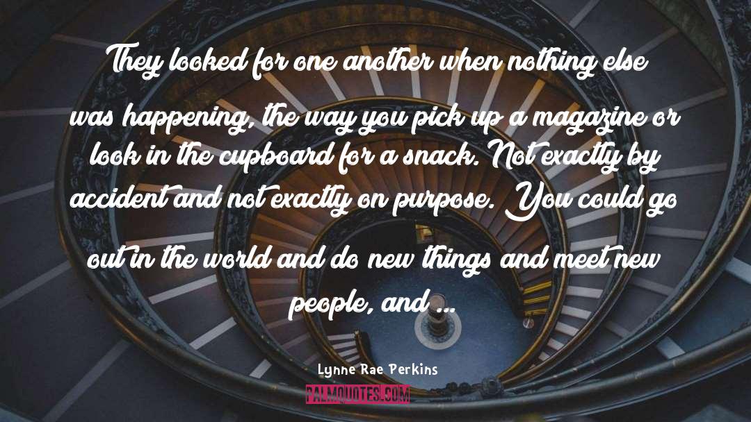 Lynne Rae Perkins Quotes: They looked for one another