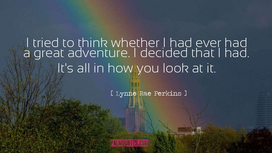 Lynne Rae Perkins Quotes: I tried to think whether