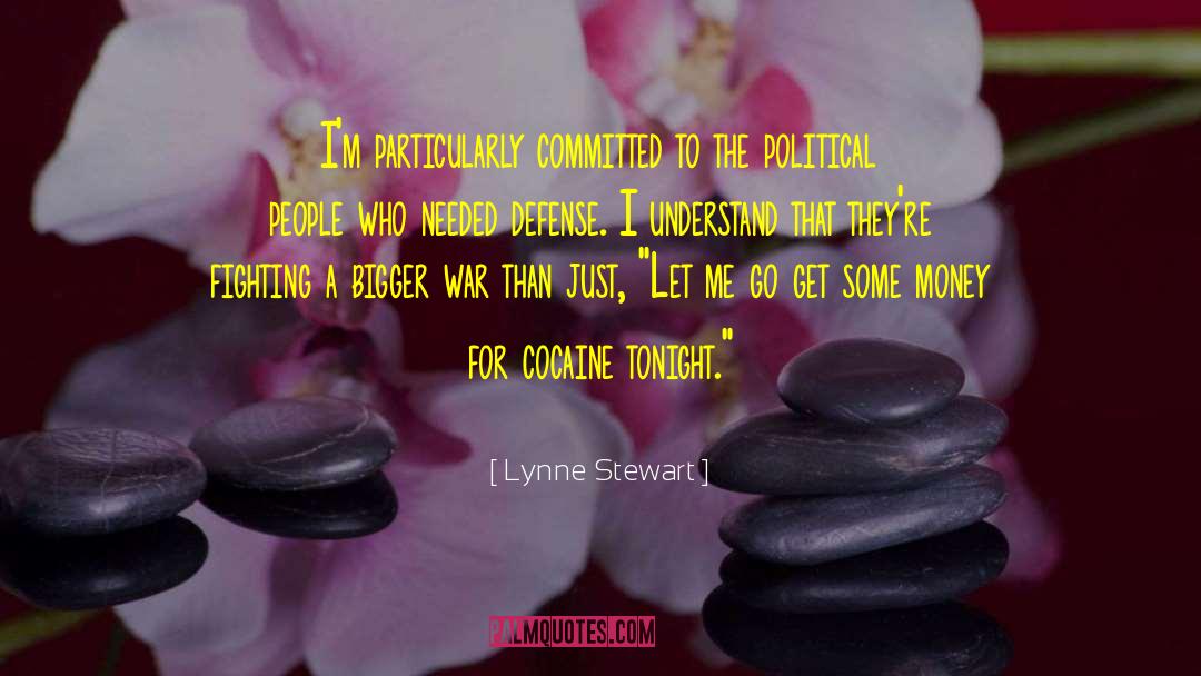 Lynne Stewart Quotes: I'm particularly committed to the