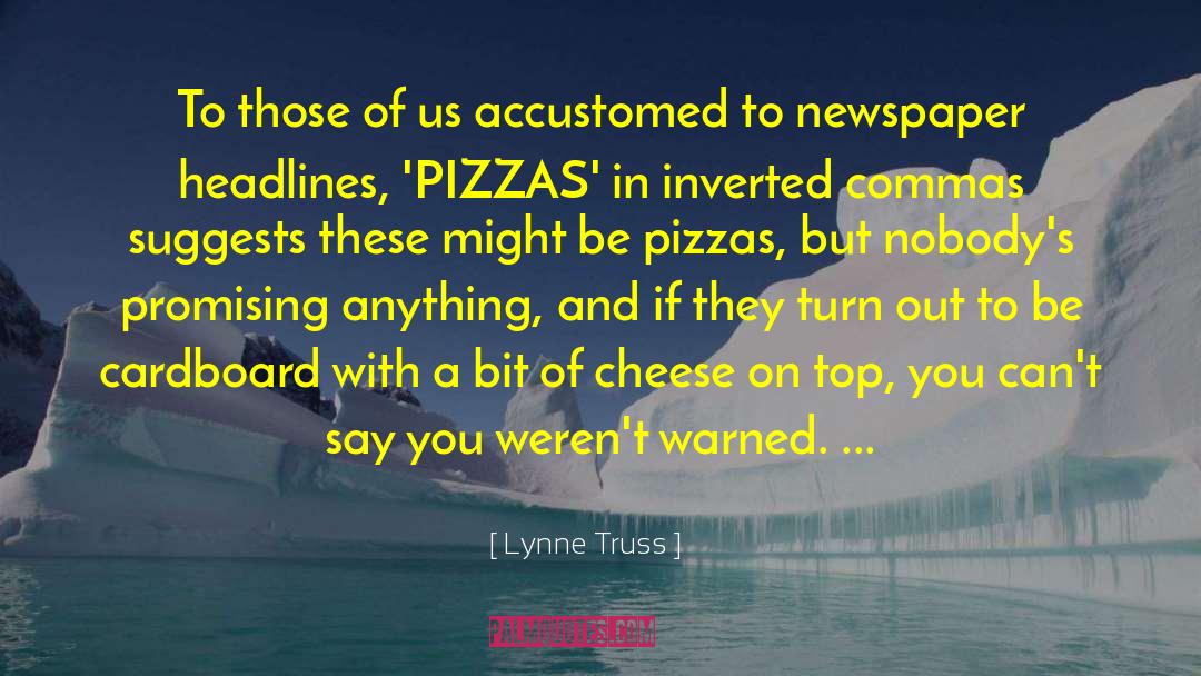 Lynne Truss Quotes: To those of us accustomed