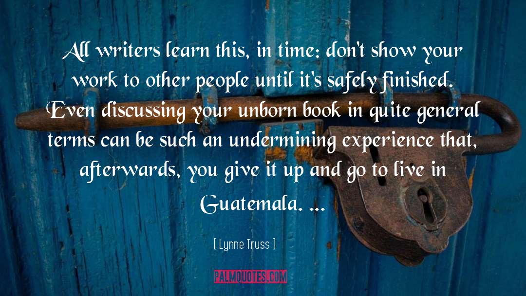 Lynne Truss Quotes: All writers learn this, in