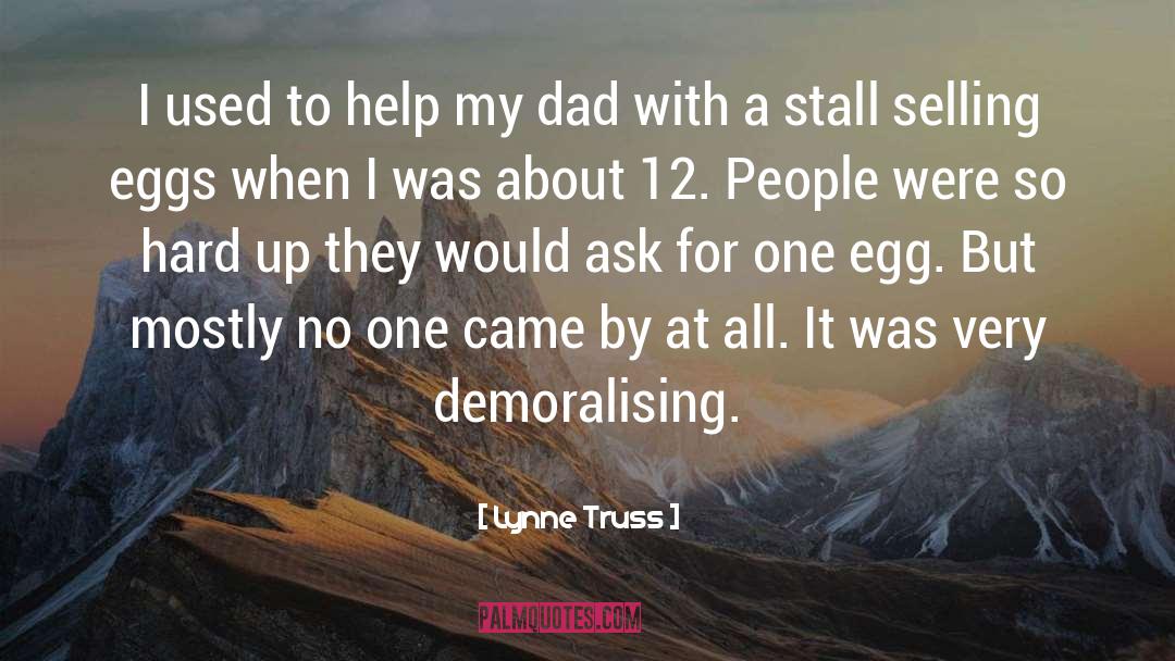 Lynne Truss Quotes: I used to help my