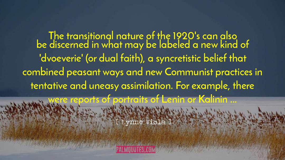 Lynne Viola Quotes: The transitional nature of the