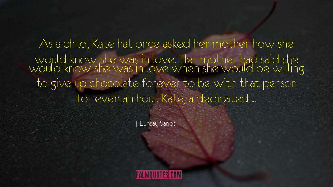Lynsay Sands Quotes: As a child, Kate hat