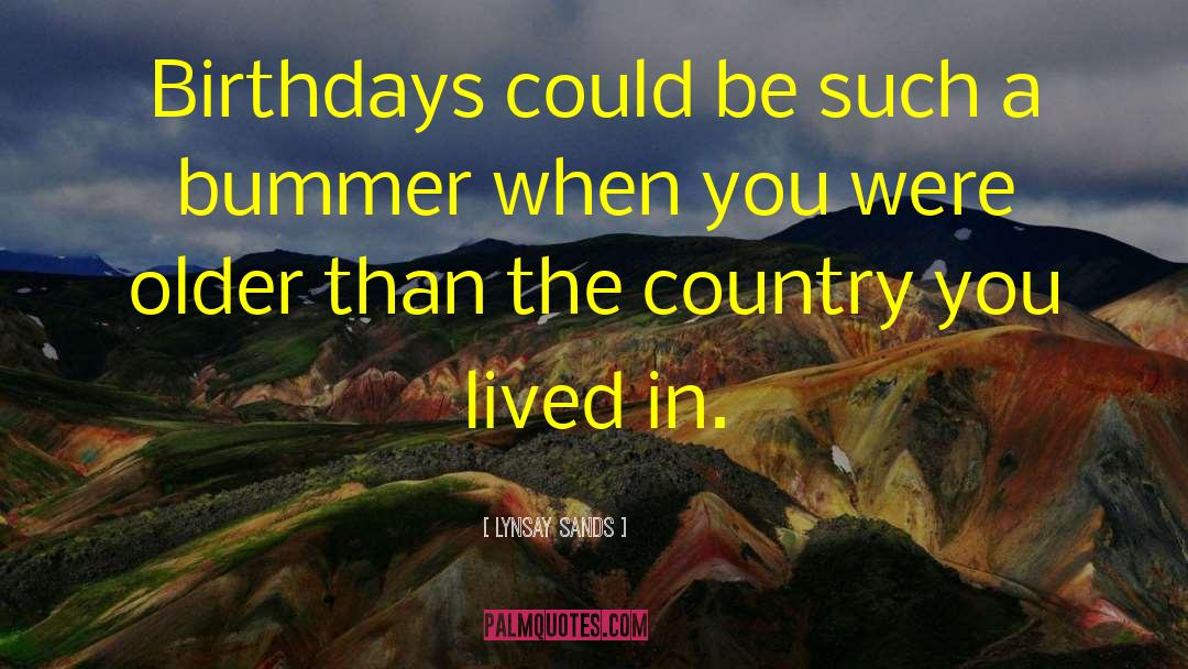 Lynsay Sands Quotes: Birthdays could be such a