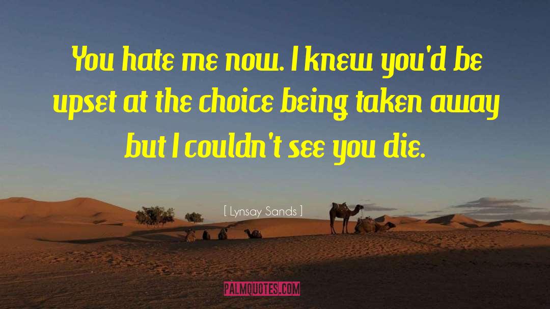 Lynsay Sands Quotes: You hate me now. I