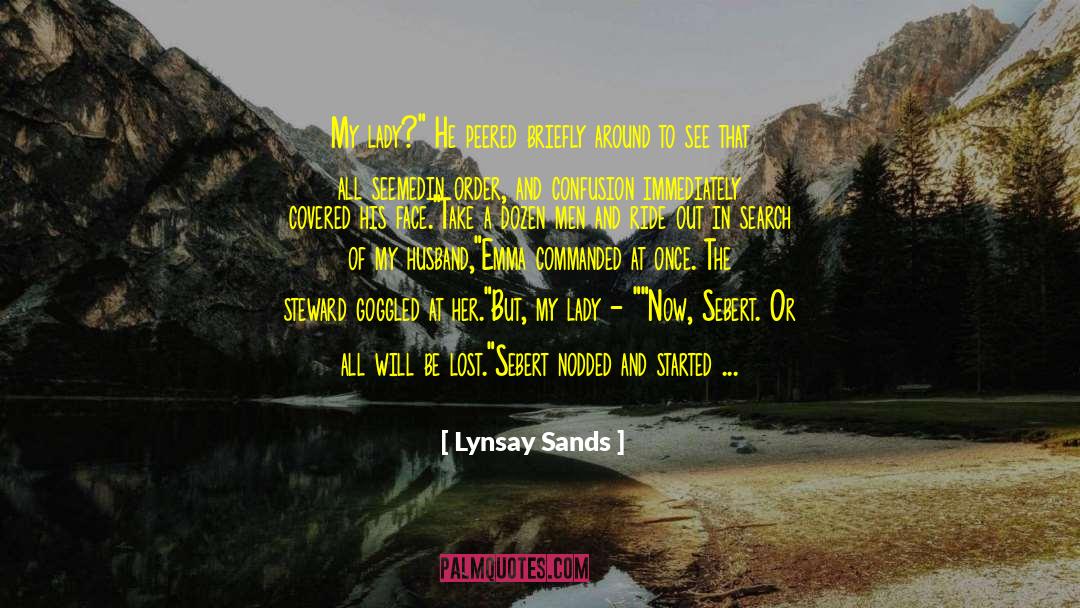 Lynsay Sands Quotes: My lady?