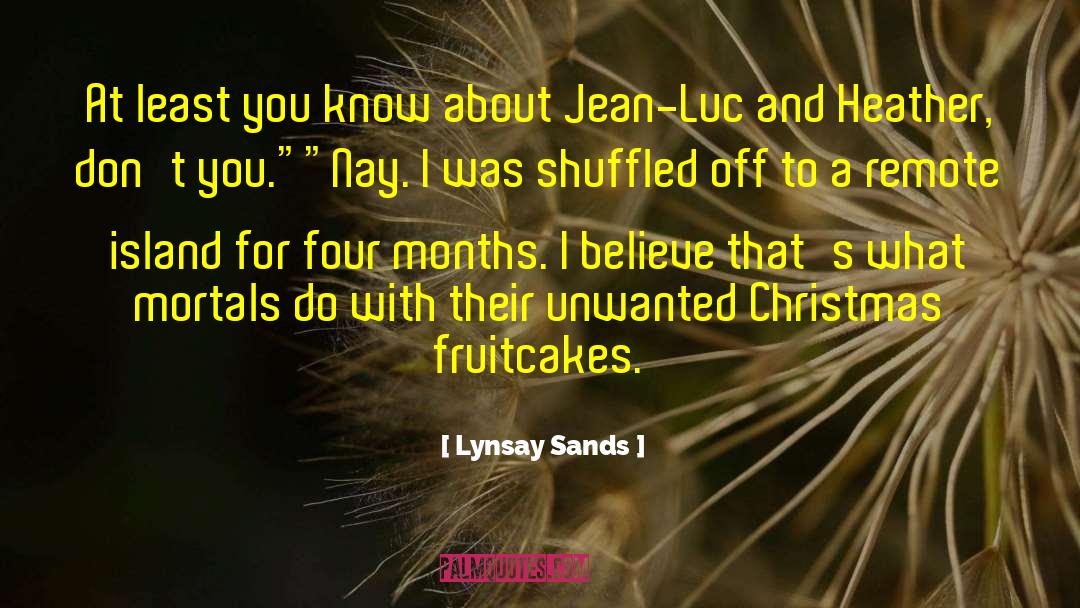 Lynsay Sands Quotes: At least you know about