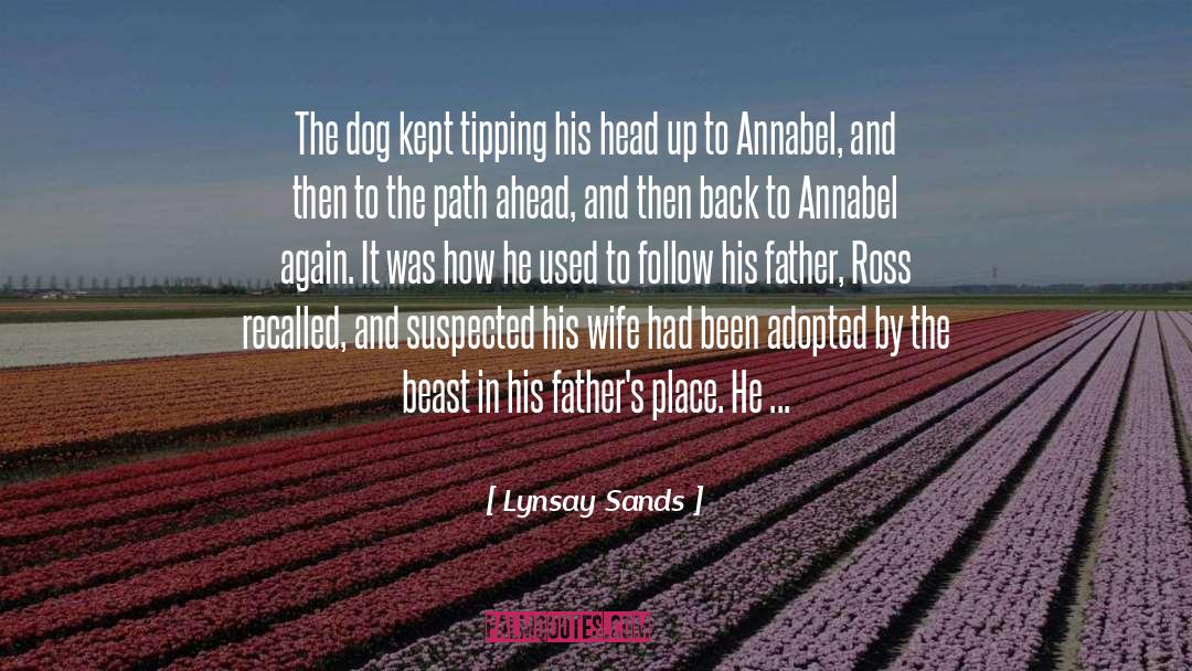 Lynsay Sands Quotes: The dog kept tipping his