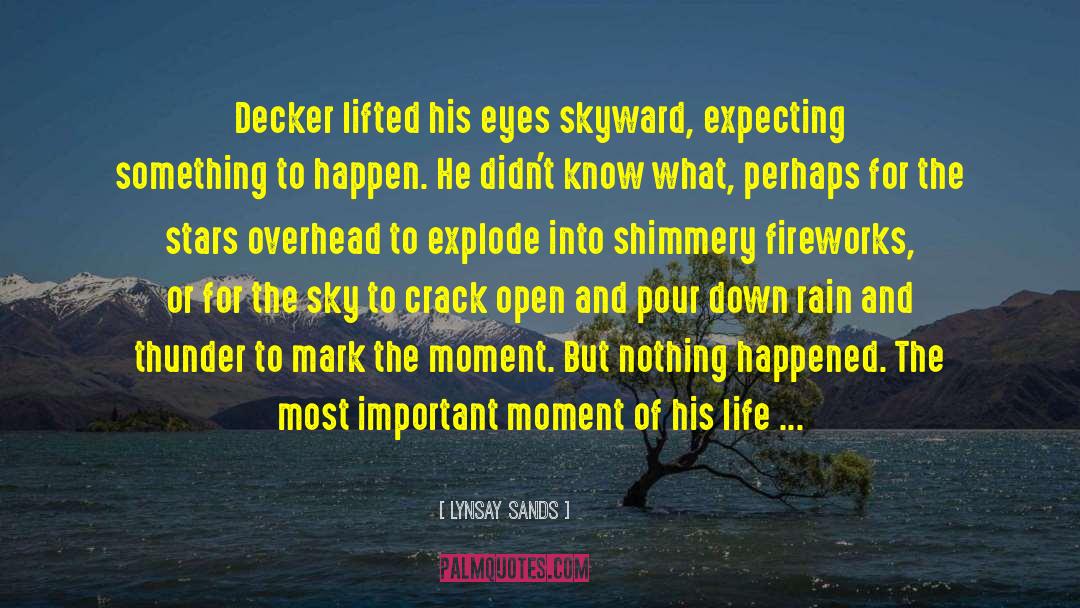 Lynsay Sands Quotes: Decker lifted his eyes skyward,